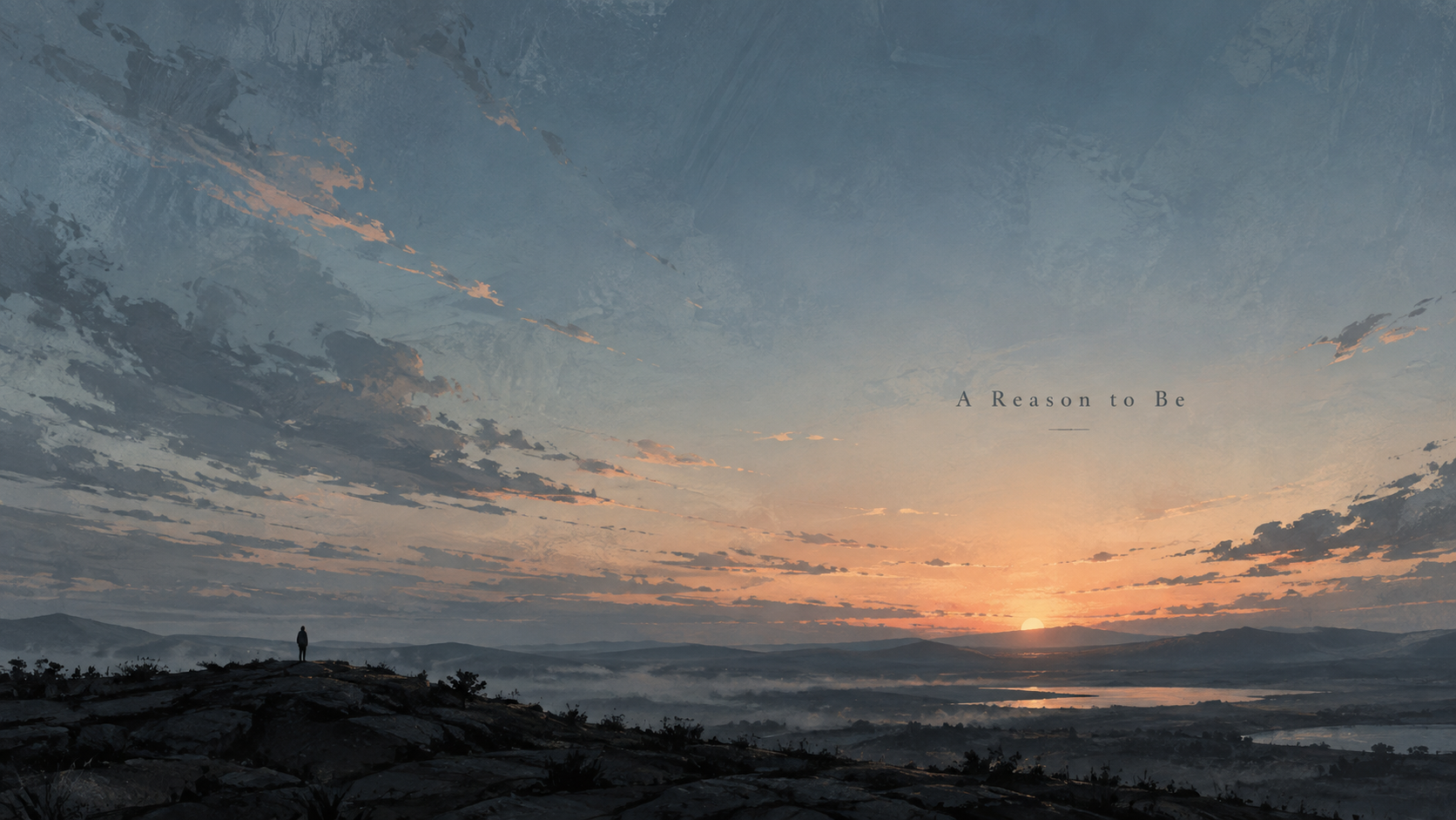 A Reason to Be